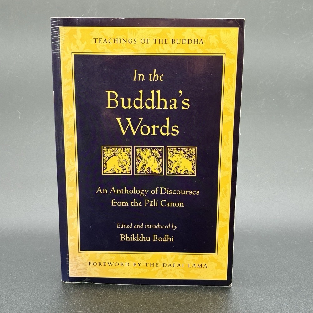 In the Buddha's Words An Anthology of Discourses From the Pali Canon Bodhi PB